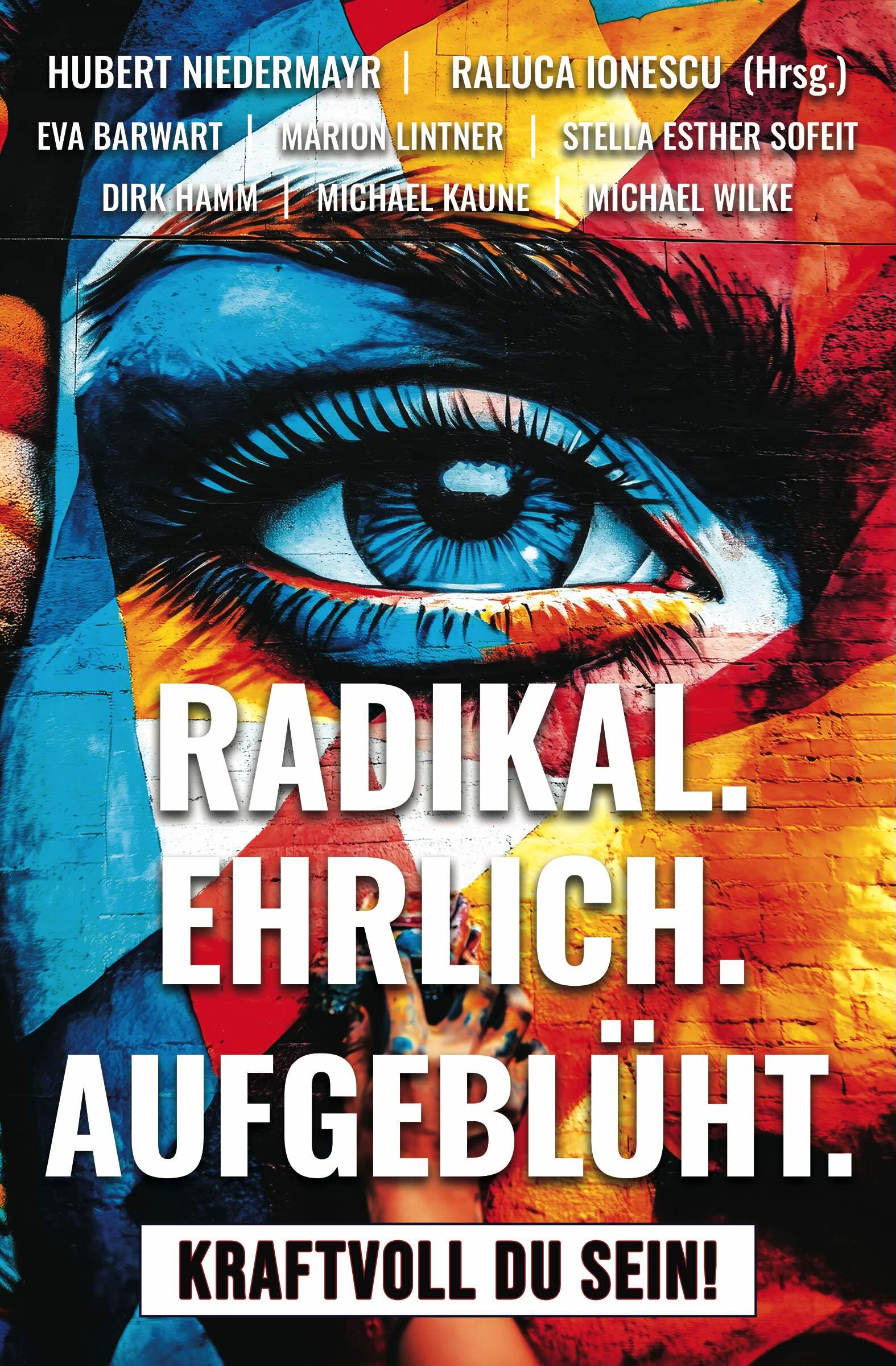 Cover des Buches mit dem Titel Radikal.Ehrlich.Aufgeblüht. Kraftvoll DU sein!